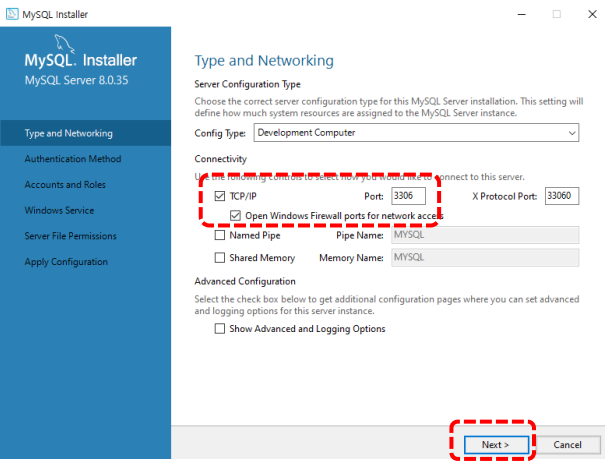 Type and Networking > TCP/IP 선택, Port : 3306 선택, Open Windows Firewall ~~ 선택