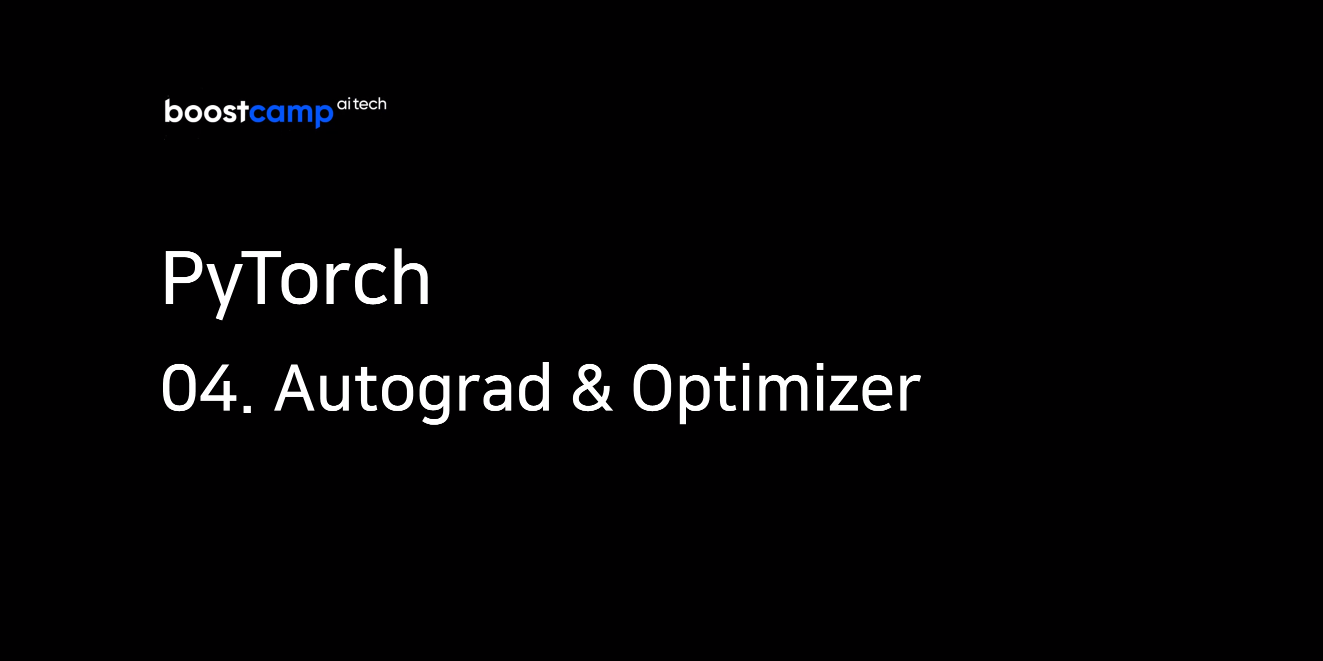 [PyTorch] 04. Autograd & Optimizer