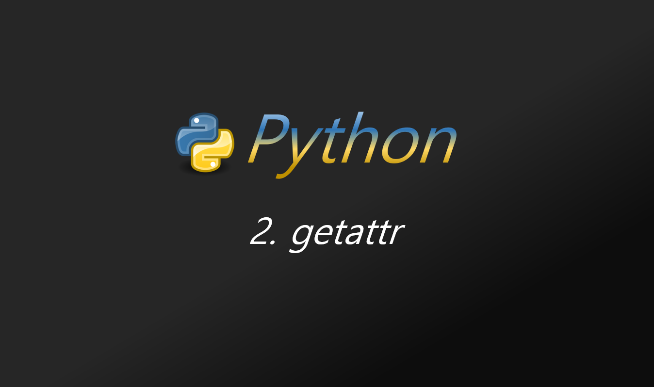 파이썬 - 2. getattr