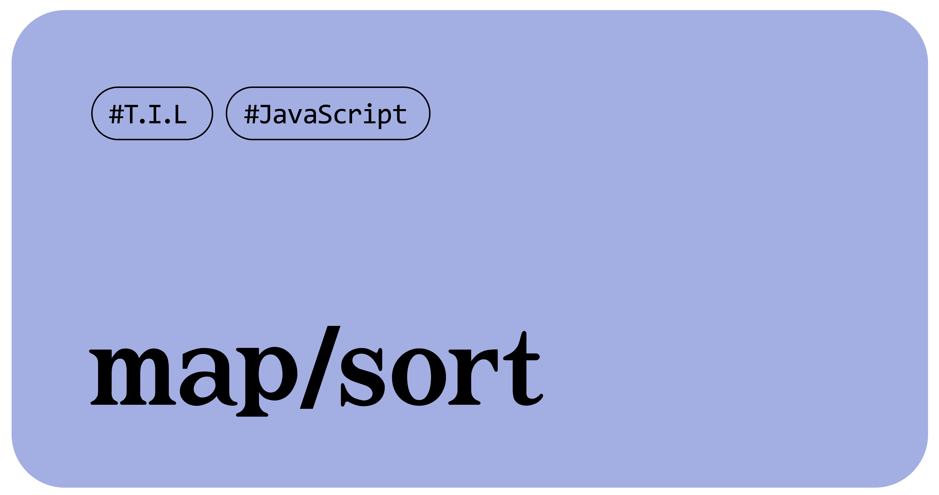 [JavaScript] map(), sort() 메소드