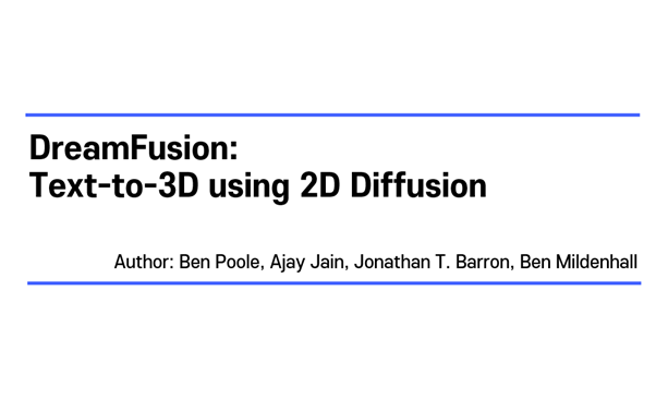 [CV 논문 읽기] DreamFusion: Text-to-3D using 2D Diffusion