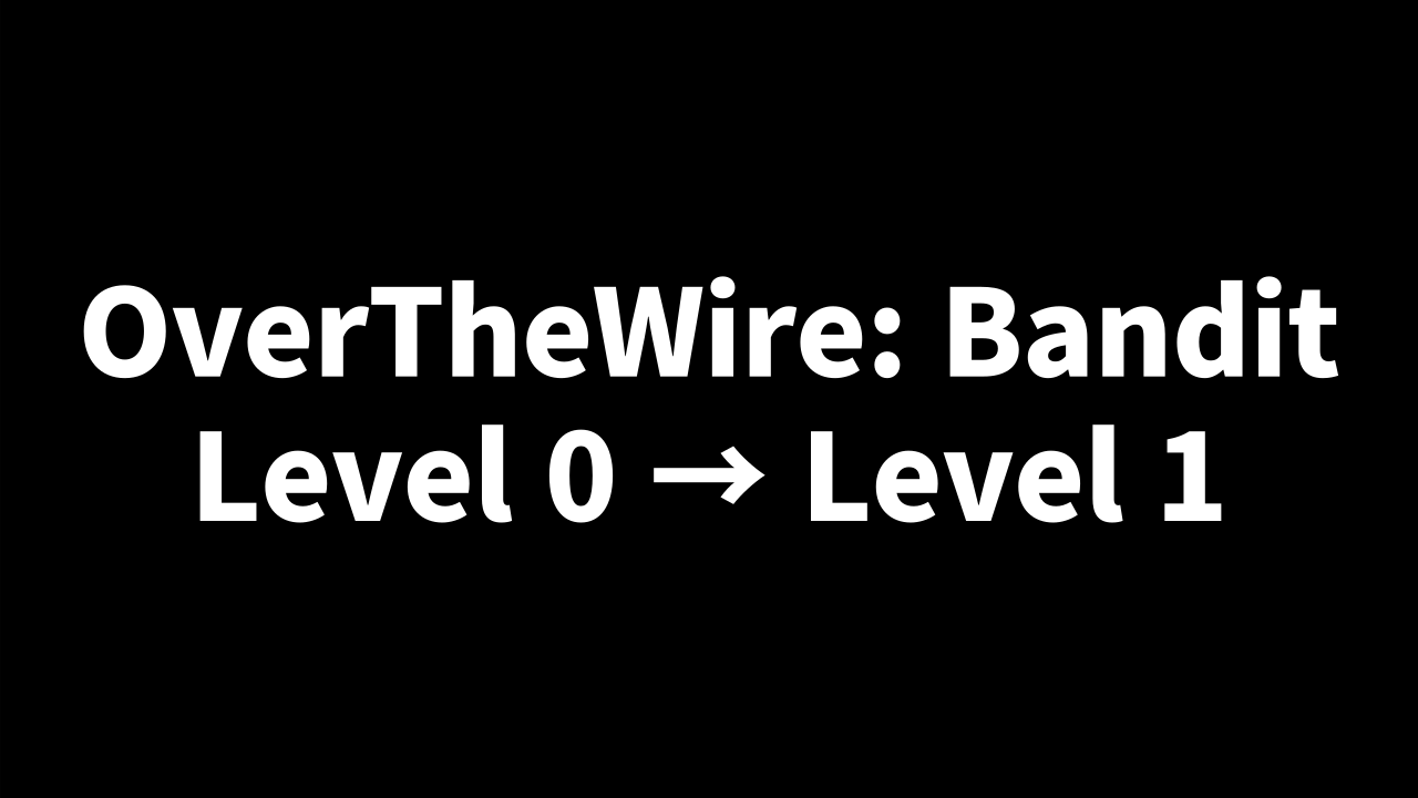 [OverTheWire: Bandit] - Level 0 → Level 1