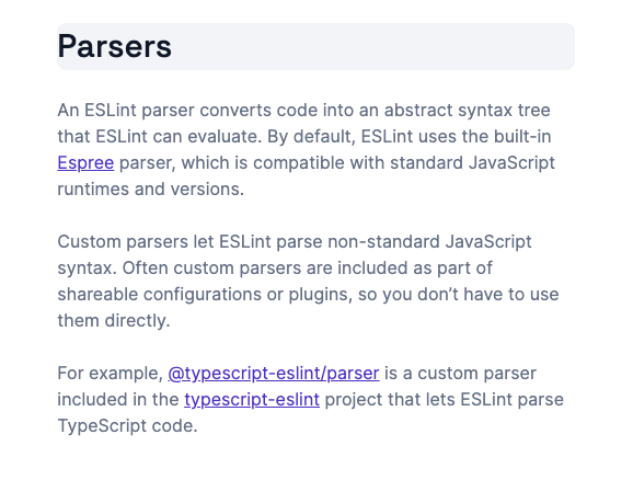 ESLint 공식 문서의 Parsers 항목 — 기본 파서는 espree이며 설정으로 다른 파서를 지정할 수 있다고 설명한다