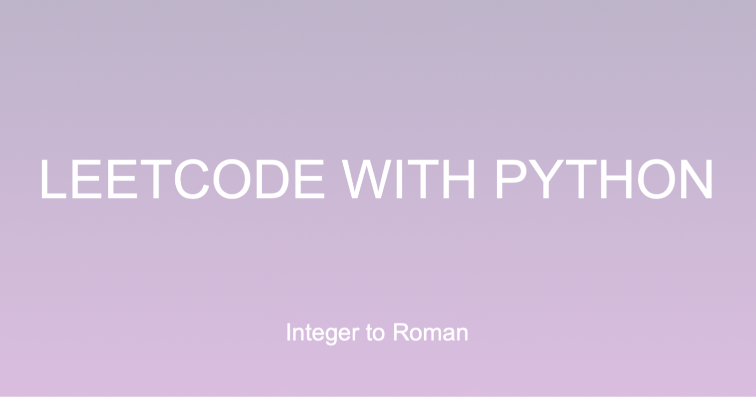 Leetcode 13 Roman To Integer With Python