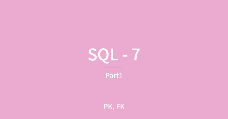 [Part1] SQL - 7