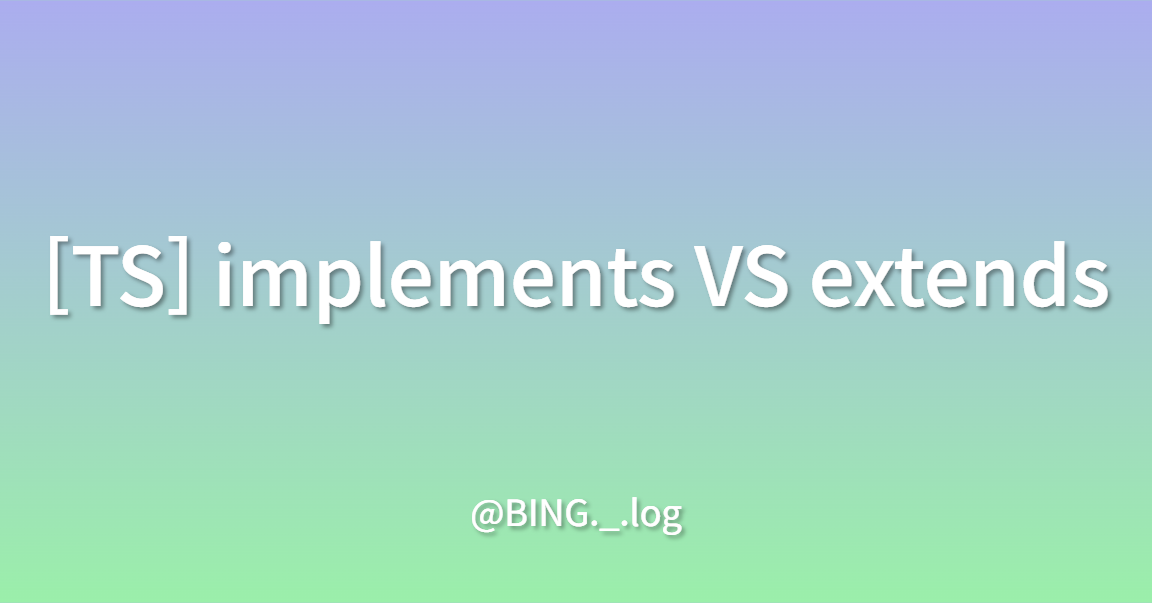 implements vs extends