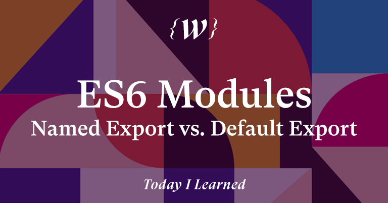 ES6 Modules: Named Export vs. Default Export