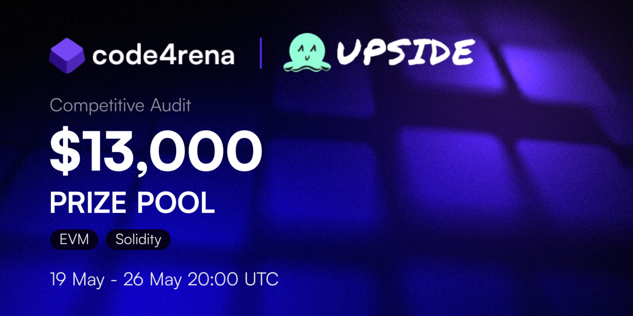 [Code4rena] Upside 후기