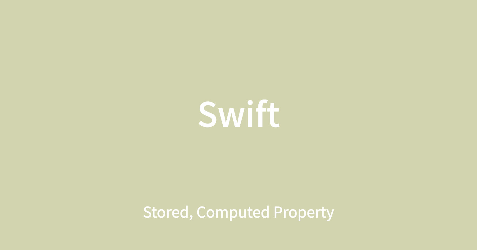 Swift(12) Stored, Computed Property