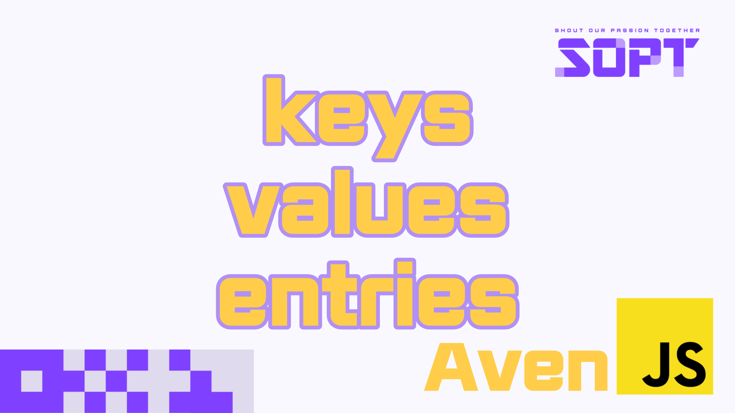 Object keys Values Entries