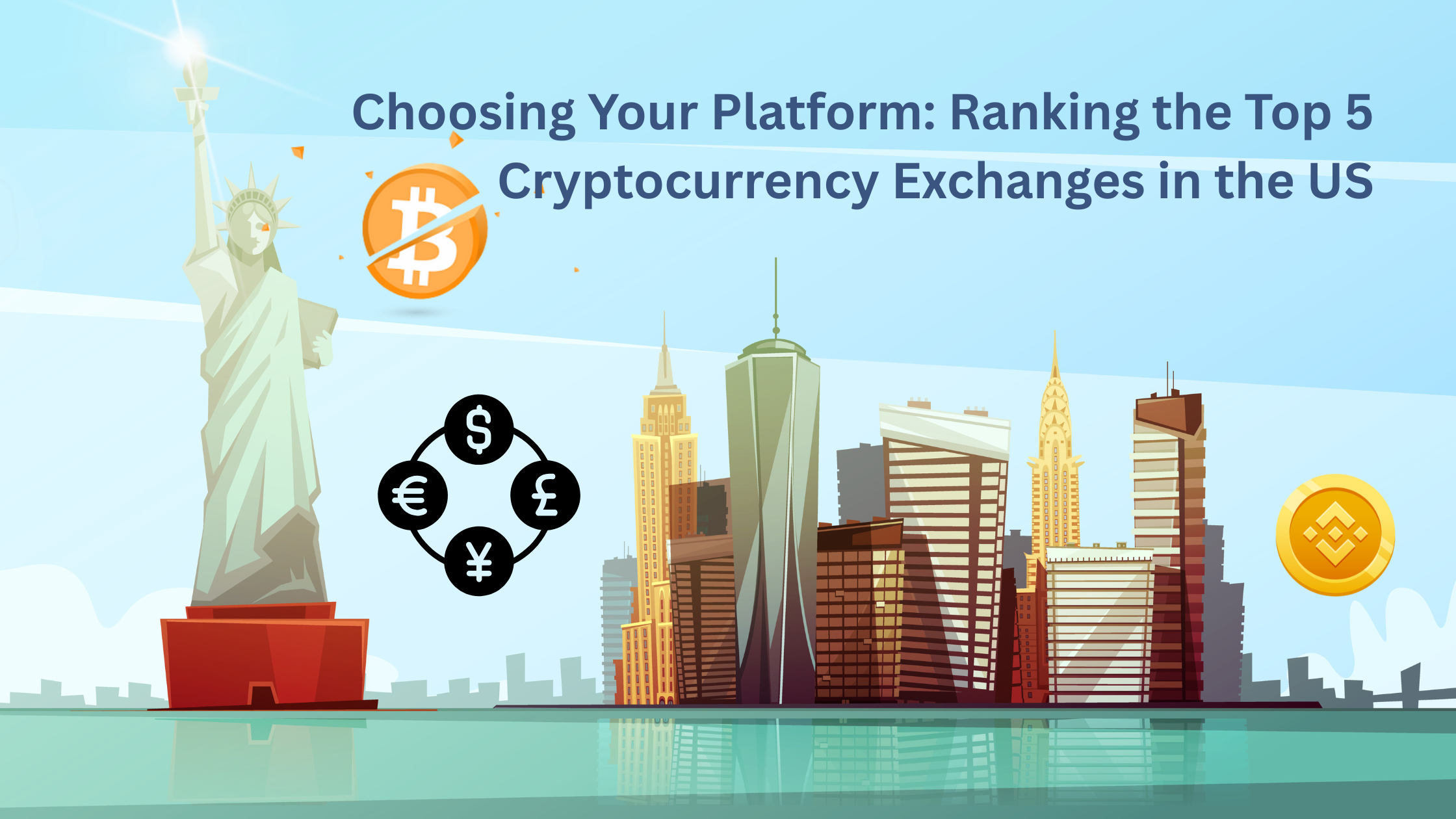 Choosing Your Platform: Ranking the Top 5 Cryptocurrency Exchanges in the US