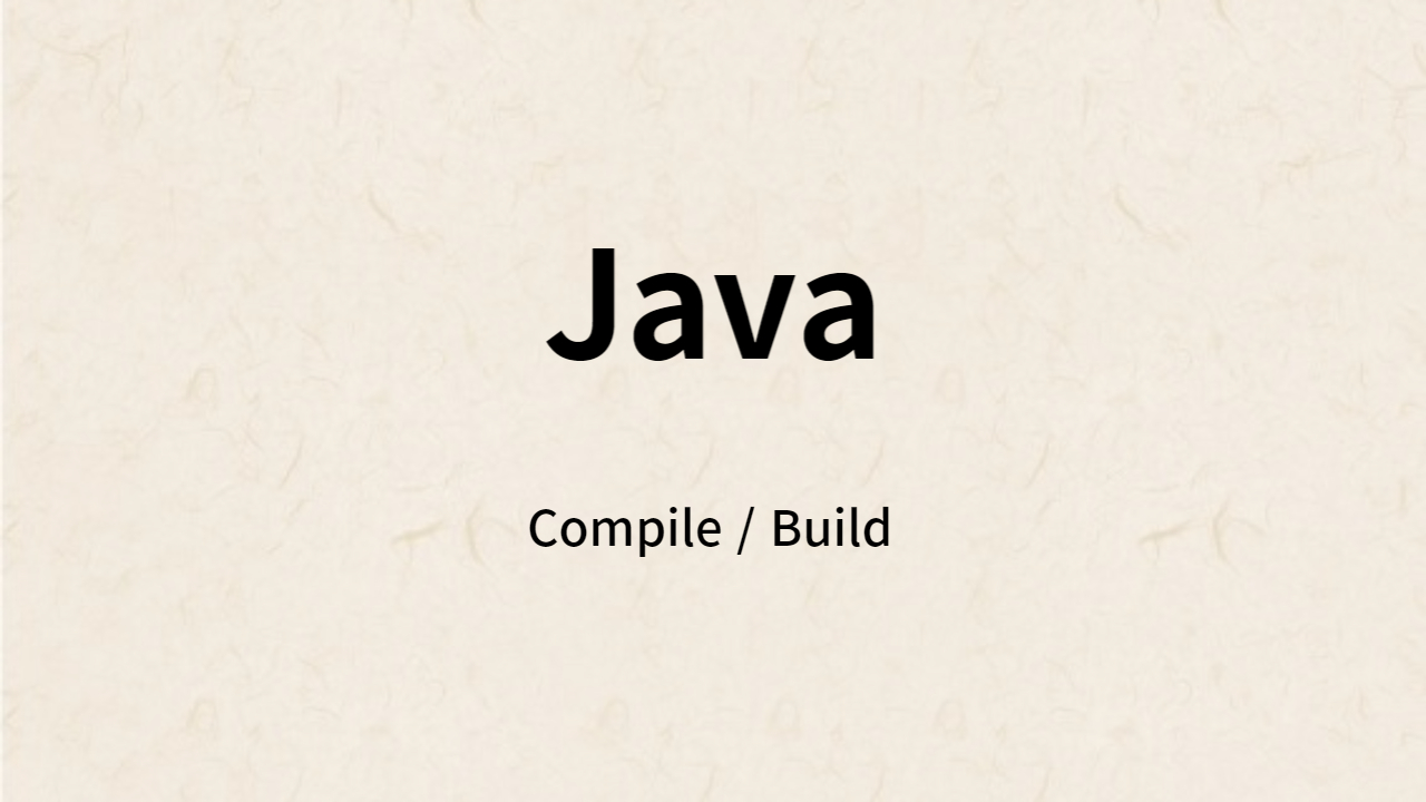 [Java] Compile / Build